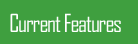Current Features