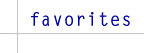 [favorites]